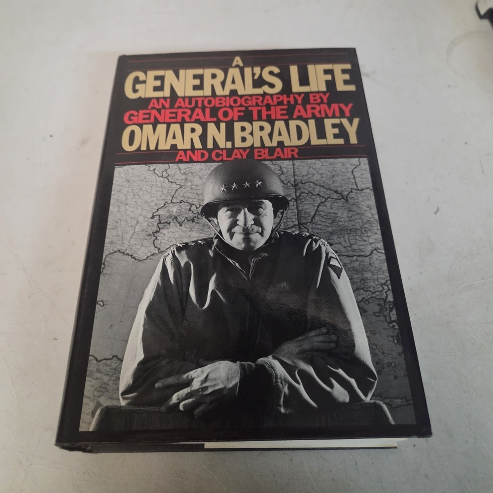 A General's Life Autobiography General Omar N Bradley Clay Blair 1st Ed 1983